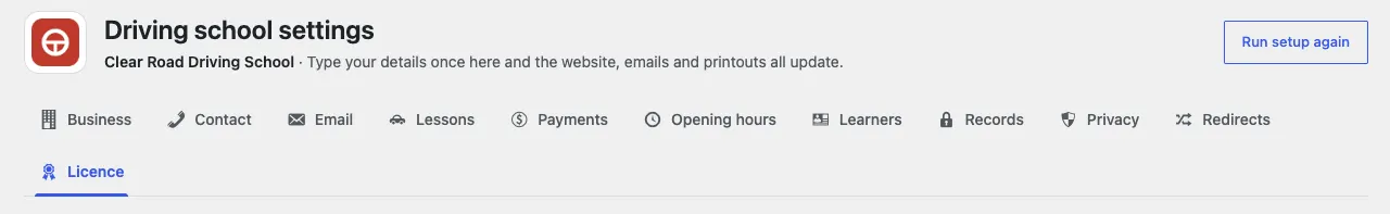 The top of the Driving school settings screen, with the Run setup again button on the right and the tabs Business, Contact, Email, Lessons, Payments, Opening hours, Learners, Records, Privacy, Redirects and Licence