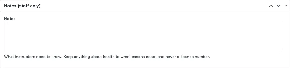 The Notes (staff only) box, with the hint "What instructors need to know. Keep anything about health to what lessons need, and never a licence number."