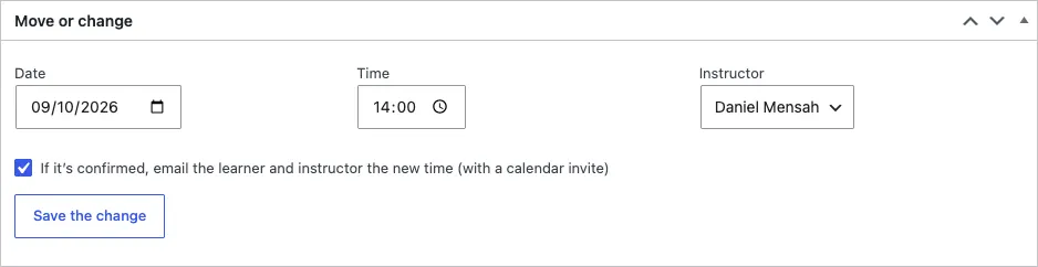 The Move or change box, with Date, Time and Instructor fields, a tick box to email the learner and instructor the new time, and a Save the change button