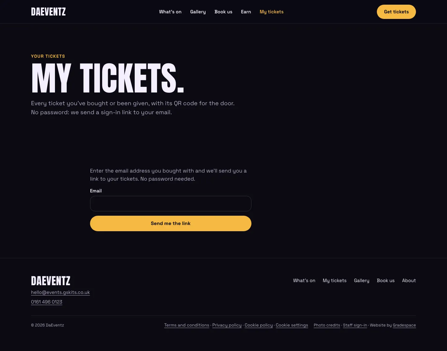 The My tickets page: “Every ticket you’ve bought or been given, with its QR code for the door. No password: we send a sign-in link to your email”, an Email box and Send me the link