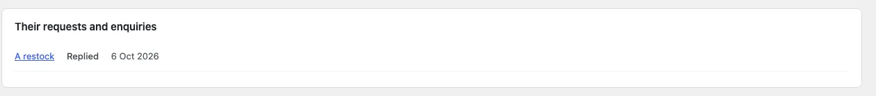 The Their requests and enquiries section with one request, "A restock", marked Replied on 6 Oct 2026