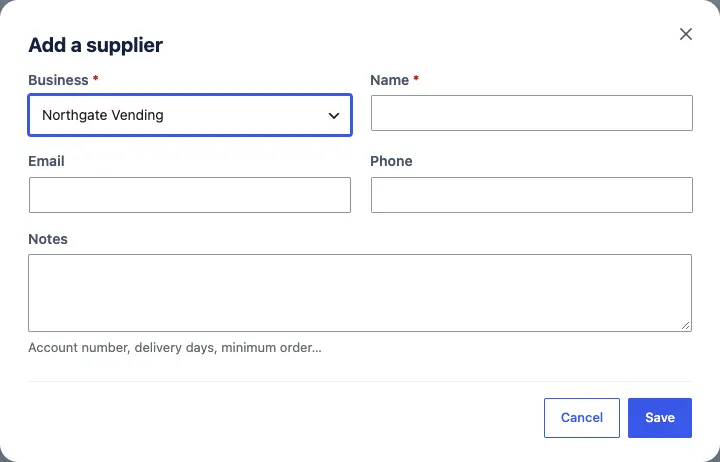 The Add a supplier box with Business, Name, Email, Phone and Notes ("Account number, delivery days, minimum order…"), and Cancel and Save buttons
