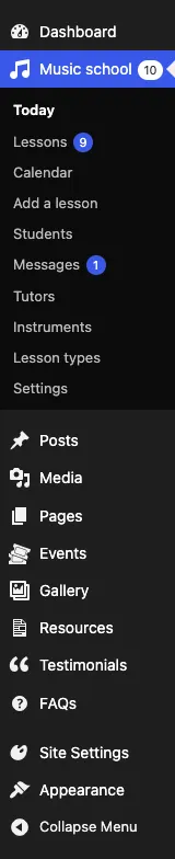 The Music school menu: Music school with 10, Today, Lessons with 9, Calendar, Add a lesson, Students, Messages with 1, Tutors, Instruments, Lesson types and Settings, and below it Posts, Media, Pages, Events, Gallery, Resources, Testimonials, FAQs and Site Settings