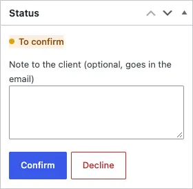The Status box of a request, with To confirm, a box for a note to the client, and Confirm and Decline buttons