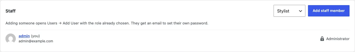 The Staff card at the bottom of Staff access, with the role list (Stylist, Front desk and Editor) showing Stylist, an Add staff member button, the line "Adding someone opens Users → Add User with the role already chosen. They get an email to set their own password." and the administrator below