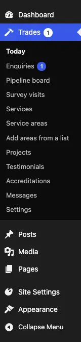 The Trades menu: Trades with a red 1, then Today, Enquiries with a red 1, Pipeline board, Survey visits, Services, Service areas, Add areas from a list, Projects, Testimonials, Accreditations, Messages and Settings