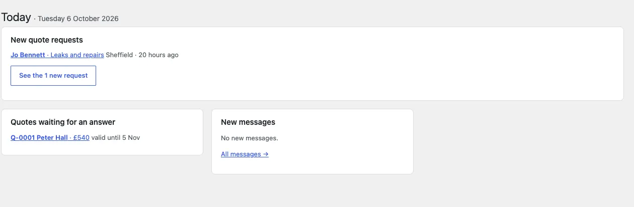 The Today screen: New quote requests with Jo Bennett, Leaks and repairs, Sheffield, 20 hours ago and a See the 1 new request button; Quotes waiting for an answer with Q-0001 Peter Hall £540 valid until 5 Nov; and New messages saying No new messages