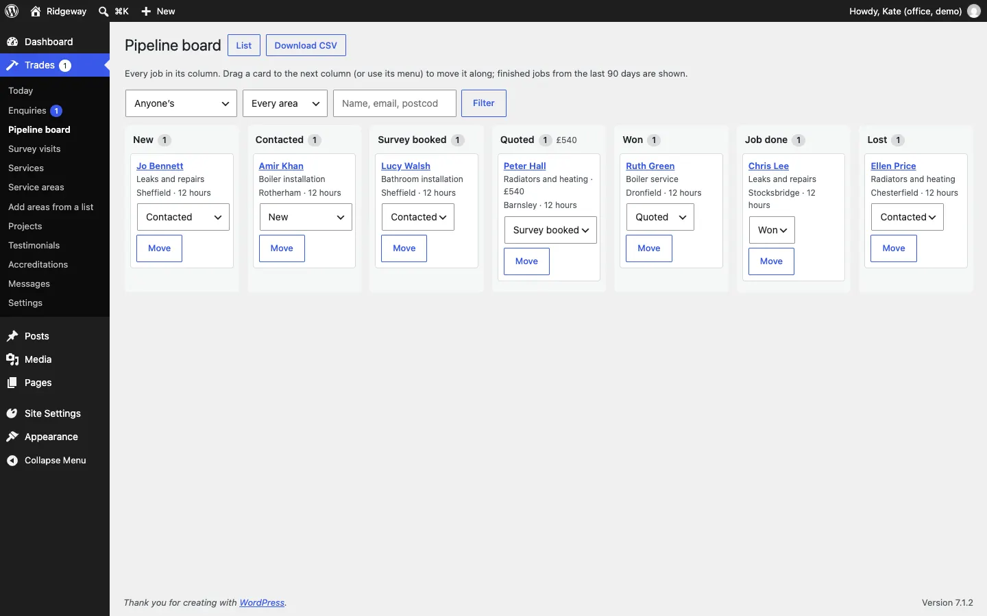 The Pipeline board: columns for New, Contacted, Survey booked, Quoted (showing £540), Won, Job done and Lost, all on one screen, each with a card showing the customer, job, area and how long ago, a stage box and a Move button