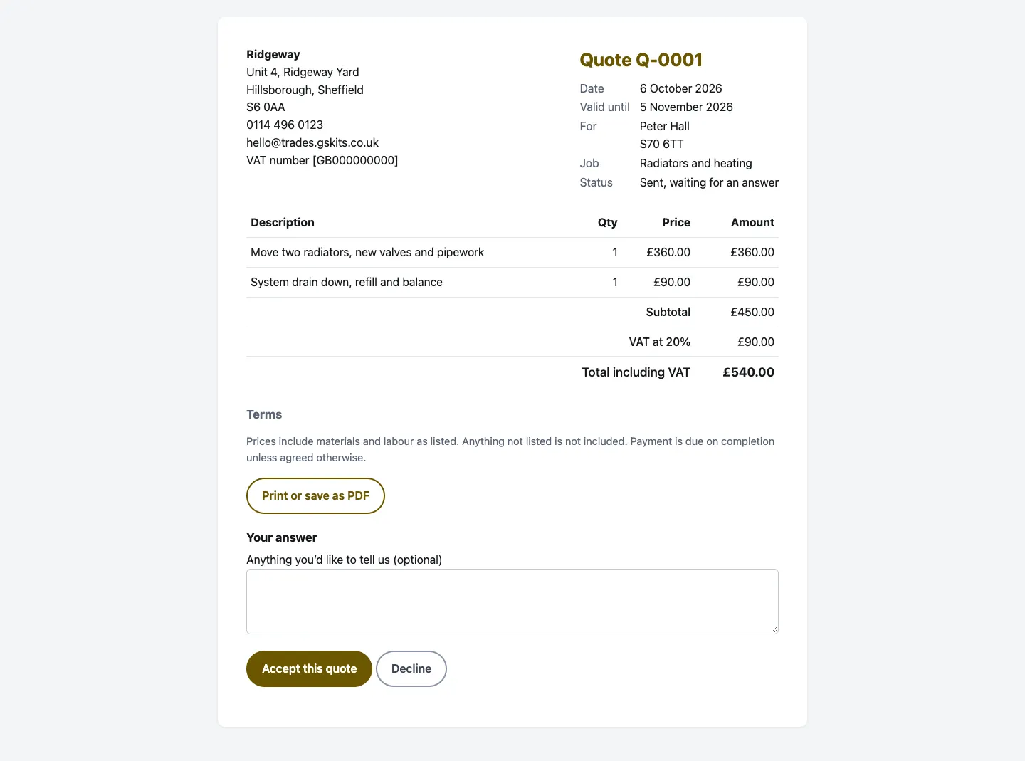 The customer's page for quote Q-0001: Ridgeway's address, phone, email and VAT number, the date, valid until 5 November 2026, Peter Hall, S70 6TT, two lines (Move two radiators, new valves and pipework £360; System drain down, refill and balance £90), subtotal £450, VAT at 20% £90, total including VAT £540, the terms, a Print or save as PDF button, an Anything you'd like to tell us box and the Accept this quote and Decline buttons