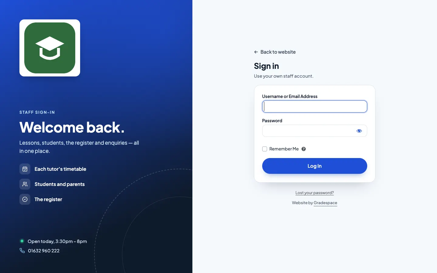 The staff sign-in page: on the left, a panel in the brand colour with the logo, a welcome line, what staff look after here and the phone number; on the right, Back to website, Sign in, "Use your own staff account.", Username or Email Address, Password, Remember Me, a Log In button, Lost your password? and Website by Gradespace