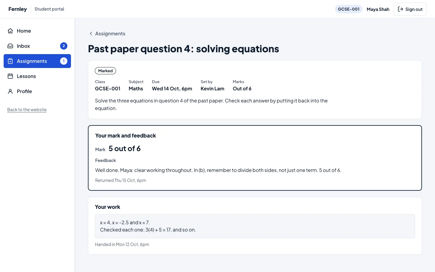 The student's marked assignment: Past paper question 4: Marked, the mark 5 out of 6 and the tutor's feedback, then the work Maya handed in and when