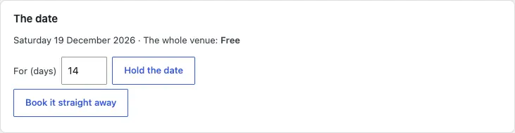 The date card for a new enquiry: "Saturday 19 December 2026 · The whole venue: Free", a For (days) box set to 14, a Hold the date button and a Book it straight away button